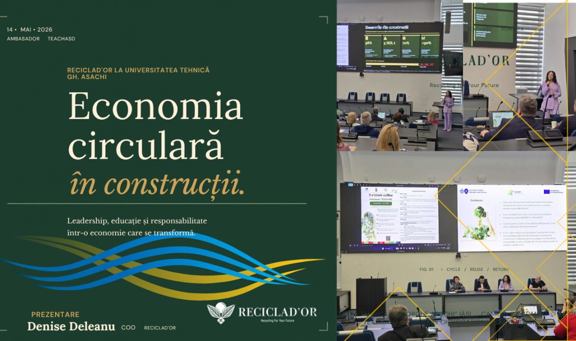 Reciclad’OR la Universitatea Tehnică „Gheorghe Asachi” din Iași: „Economia circulară în construcții – Perspective de viitor