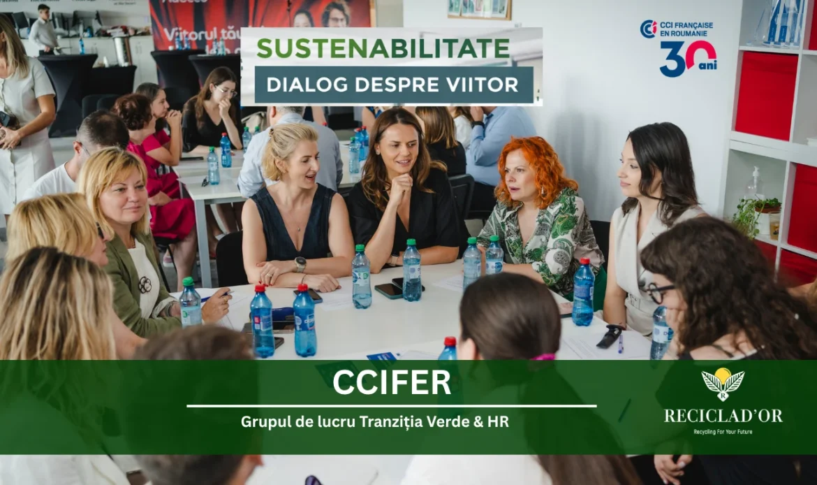 Reciclad’OR la Grupul de Lucru Tranziția Verde & HR al CCIFER: ce înseamnă cu adevărat sustenabilitatea asumată